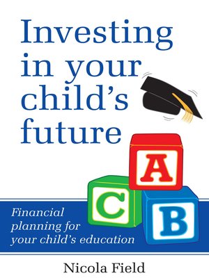 cover image of Investing in Your Child's Future